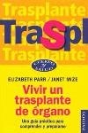 VIVIR UN TRANSPLANTE DE ORGANO | 9788449313301 | PARR, E. Y MIZE, J.