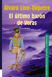 ULTIMO BARON DE VERAS, EL | 9788484332046 | LION-DEPETRE, ALVARO