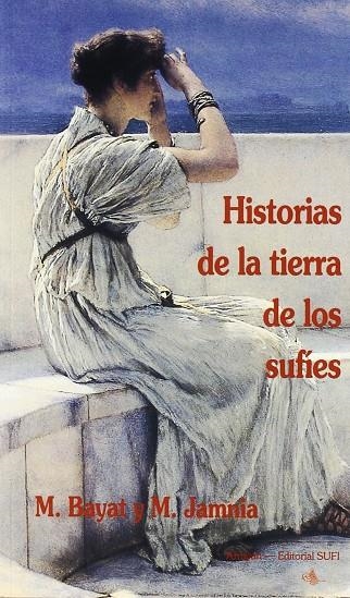 HISTORIAS DE LA TIERRA DE LOS SUFIES | 9788487354083 | BAYAT, M. - JAMNIA, M.