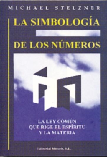 SIMBOLOGIA DE LOS NUMEROS, LA | 9788487476952 | STELZNER, MICHAEL