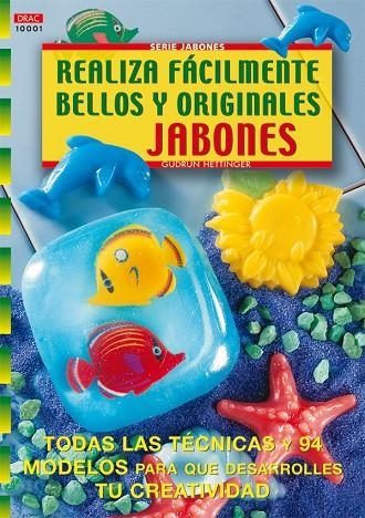 REALIZA FACILMENTE BELLOS Y ORIGINALES JABONES | 9788495873200 | HETTINGER, GUDRUN