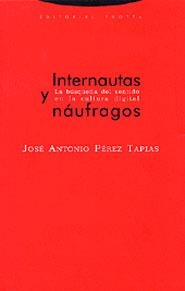 INTERNAUTAS Y NAUFRAGOS | 9788481645811 | PEREZ TAPIAS, JOSE ANTONIO