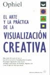 ARTE Y LA PRACTICA DE LA VISUALIZACION CREATIVA, EL | 9788487476969 | OPHIEL