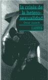 CRISIS DE LA HETEROSEXUALIDAD, LA | 9788475844121 | GUASCH, OSCAR