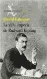 VIDA IMPERIAL DE RUDYARD KIPLING, LA | 9788432208751 | GILMOUR, DAVID