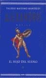 ALEXANDROS I , EL HIJO DEL SUEÑO | 9788425335969 | MANFREDI, VALERIO MASSIMO