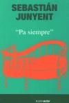 PA SIEMPRE | 9788480484770 | JUNYENT, SEBASTIAN