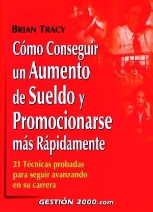 COMO CONSEGUIR UN AUMENTO DE SUELDO Y PROMOCIONARSE | 9788480888271 | TRACY, BRIAN