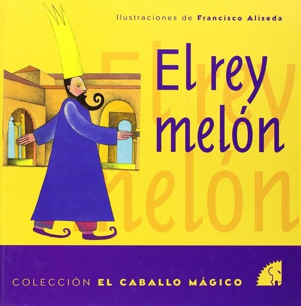 REY MELON, EL | 9788487354748 | ALISEDA, FRANCISCO