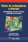 REDES DE ORDENADORES E INTERNET | 9788478975457 | GOMEZ VIEITES, ALVARO / VELOSO ESPIÑEIRA, MANUEL