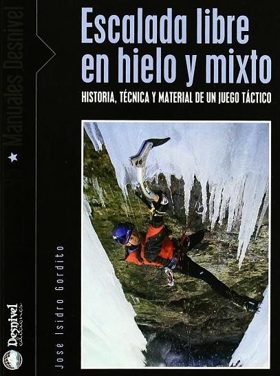 ESCALADA LIBRE EN HIELO Y MIXTO | 9788495760906 | GORDITO, JOSE ISIDRO