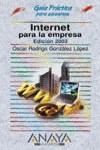 INTERNET PARA LA EMPRESA 2003 | 9788441514911 | GONZALEZ LOPEZ, OSCAR RODRIGO