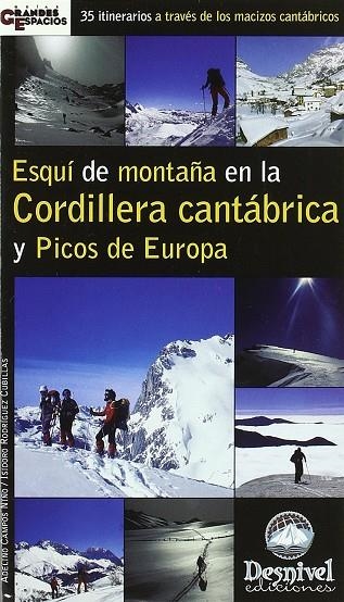 ESQUI DE MONTAÑA EN LA CORDILLERA CANTABRICA Y PICOS DE EURO | 9788495760890 | CAMPOS, ADELINO / RODRIGUEZ, ISIDRO