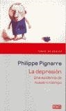 DEPRESION , UNA EPIDEMIA DE NUESTRO TIEMPO | 9788483069714 | PIGNARRE, PHILIPPE