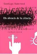 SILENCIS DE LA CIENCIA, ELS | 9788475025988 | RAMENTOL, SANTIAGO