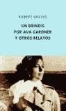 BRINDIS POR AVA GARDNER Y OTROS RELATOS | 9788495971289 | GRAVES, ROBERT