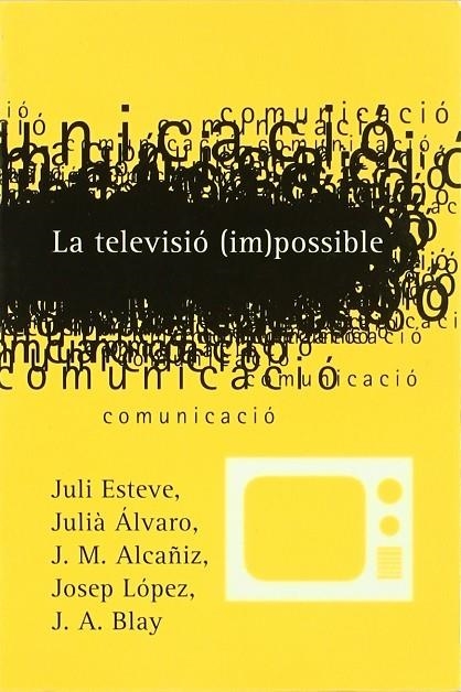 TELEVISIO IMPOSIBLE, LA | 9788475026015 | ESTEVE, JULI