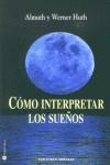 COMO INTERPRETAR LOS SUEÑOS | 9788495536938 | HUTH, ALMUTH Y WERNER