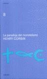 PARADOJA DEL MONOTEISMO, LA | 9788493291600 | CORBIN, HENRY