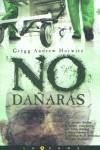 NO DAÑARAS | 9788466610971 | ANDREW HURWITZ, GREGG