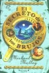 SECRETO DE LOS BRUJOS, EL | 9788466611688 | MOLLOY, MICHAEL