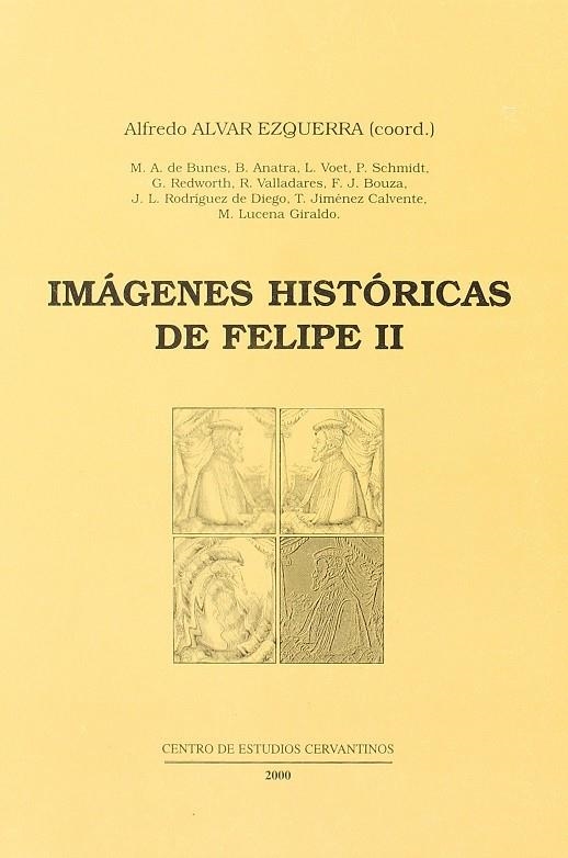 IMAGENES HISTORICAS DE FELIPE II | 9788488333391 | ALVAR EZQUERRA, ALFREDO