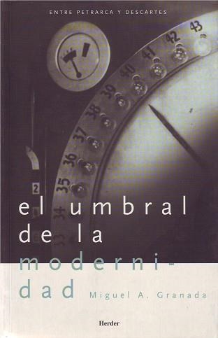 UMBRAL DE LA MODERNIDAD, EL | 9788425421235 | GRANADA, MIGUEL A.