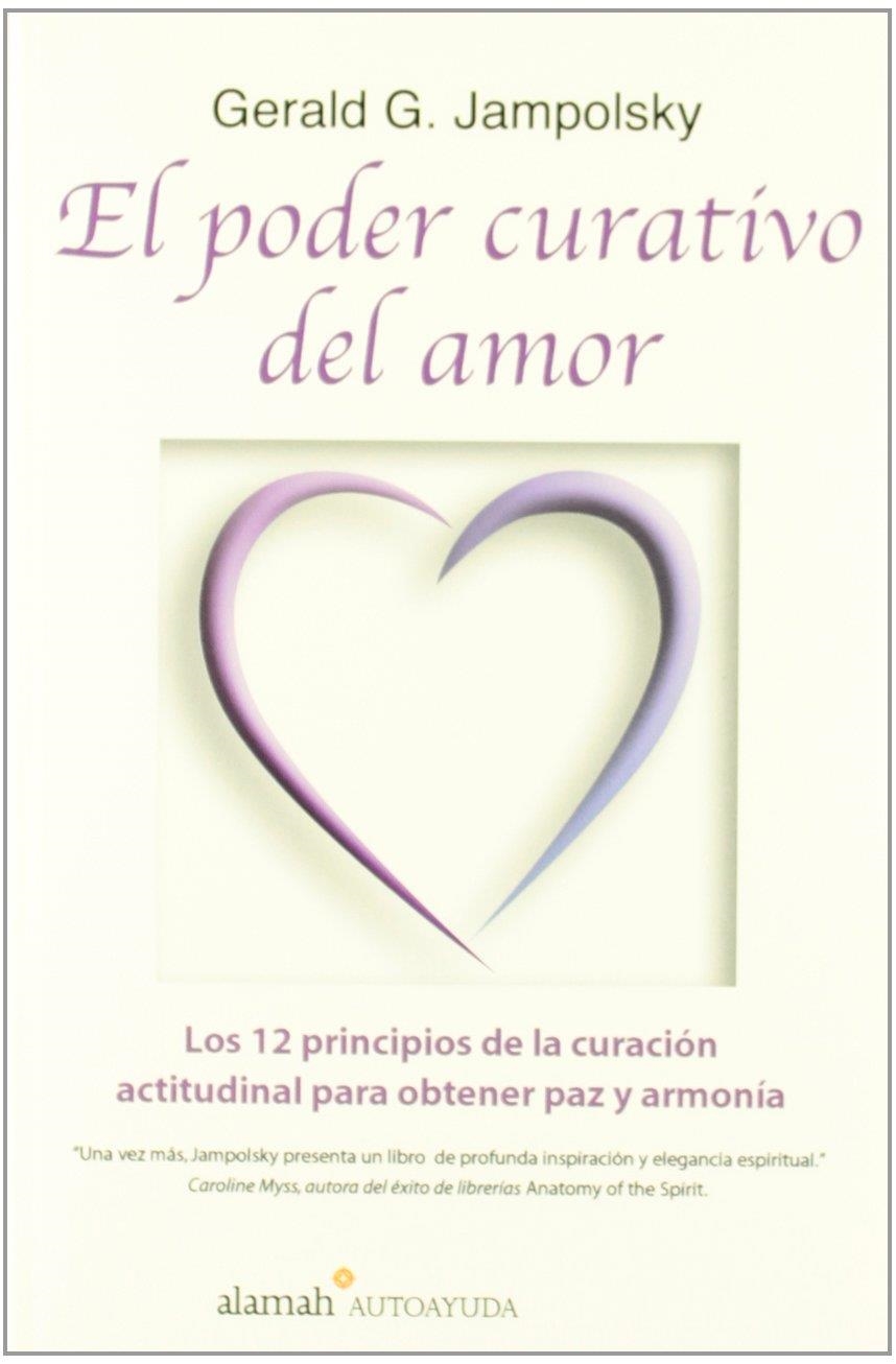 PODER CURATIVO DEL AMOR, EL | 9789681911539 | JAMPOLSKY, GERALD G