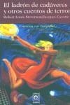 LADRON DE CADAVERES Y OTROS CUENTOS, EL | 9788496150003 | STEVENSON, ROBERT LOUIS / CAZOTTE, JACQUES