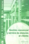 GESTION COMERCIAL Y SERV AT CLIENTE GUIA DIDACTICA | 9788448135812 | MARTÍNEZ PÉREZ, RICARDO JOSÉ / PÉREZ BARANDALLA, JESÚS