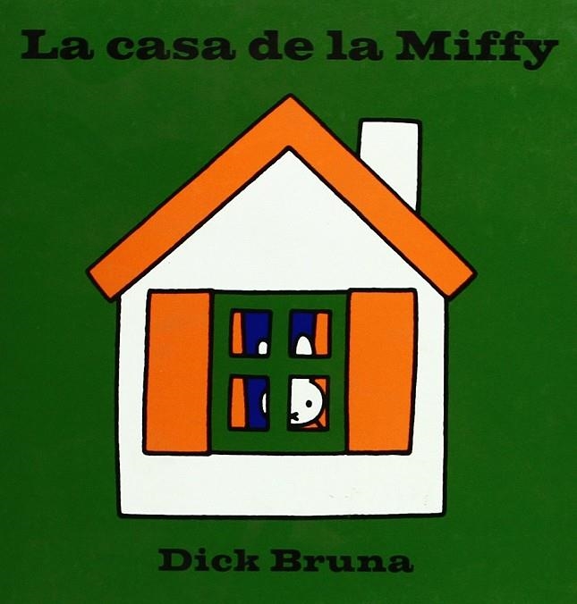 CASA DE MIFFY, LA | 9788497089166 | BRUNA, DICK