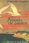 ABUELO DE PAJAROS | 9788495303363 | CANTON, EDUARDO