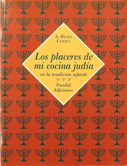 PLACERES DE MI COCINA JUDIA, LOS | 9788495554154 | RIVKA COHEN, A