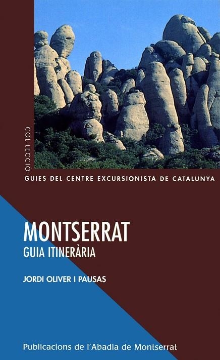 MONTSERRAT, GUIA ITINERARIA | 9788484154693 | OLIVER PAUSAS, JORDI