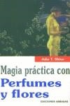 MAGIA PRACTICA CON PERFUMES Y FLORES | 9788495536952 | SHINE, JAKE T