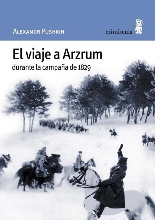 VIAJE A ARZRUM DURANTE LA CAMPAÑA DE 1829 | 9788495587152 | PUSHKIN, ALEXANDR