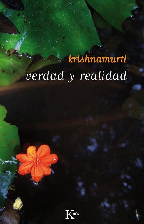 VERDAD Y REALIDAD | 9788472455405 | KRISHNAMURTI