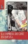 EMPRESA DE CINE EN ESPAÑA, LA | 9788484831310 | CALVO, CONCEPCION