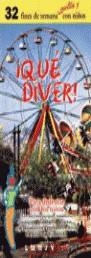 QUE DIVER  (32 FINES DE SEMANA INSOLITOS CON NIÑOS) | 9788481656251 | DOMÍNGUEZ, ACACIA