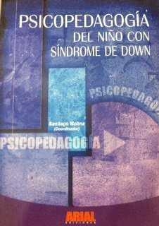 PSICOPEDAGOGIA DEL NIÑO CON SINDROME DE DOWN | 9788493287900 | MOLINA, SANTIAGO (COORDINADOR)