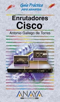 ENRUTADORES CISCO | 9788441515048 | GALLEGO, ANTONIO