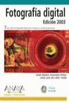 FOTOGRAFIA DIGITAL 2003 | 9788441515017 | SANCHEZ, JUAN MARIA