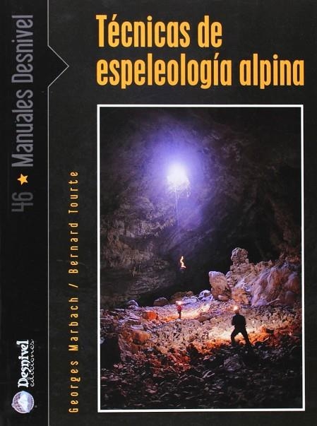 TECNICAS DE ESPELEOLOGIA ALPINA | 9788495760951 | MARBACH, GEORGES / TOURTE, BERNARD