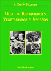 GUIA DE RESTAURANTES VEGETARIANOS Y VEGANOS | 9788495693068 | JUSTON, JEAN-CLAUDE