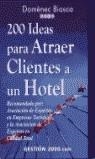 200 IDEAS PARA ATRAER CLIENTES A UN HOTEL | 9788480888561 | BIOSCA, DOMENEC