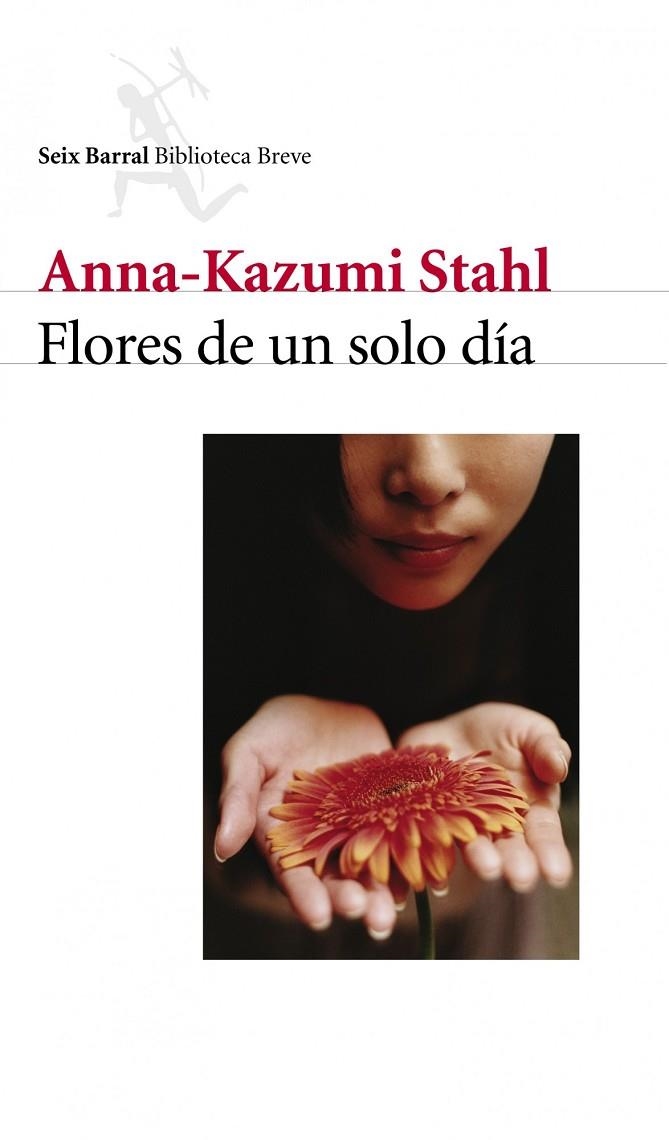 FLORES DE UN SOLO DIA | 9788432211584 | STAHL, ANNA-KAZUMI