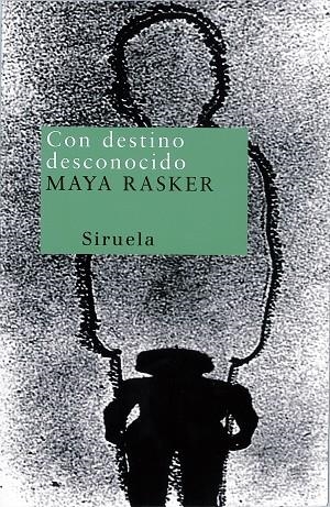 CON DESTINO DESCONOCIDO | 9788478446940 | RASKER, MAYA