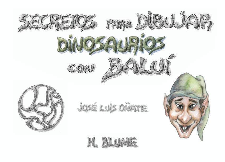 SECRETOS PARA DIBUJAR DINOSAURIOS CON BALUI | 9788489840089 | OÑATE, JOSE LUIS