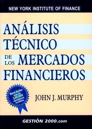 ANALISIS TECNICO DE LOS MERCADOS FINANCIEROS | 9788480888868 | MURPHY, JOHN J