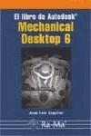 MECHANICAL DESKTOP 6 , EL LIBRO DE AUTODESK | 9788478975600 | COGOLLOR, JOSE LUIS